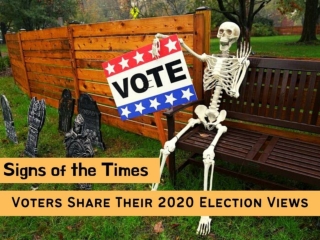 Signs of the times: Voters share their 2020 election views