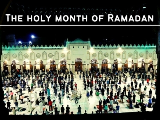 The holy month of Ramadan