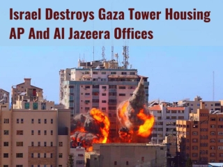 Israel destroys Gaza tower housing AP and Al Jazeera offices