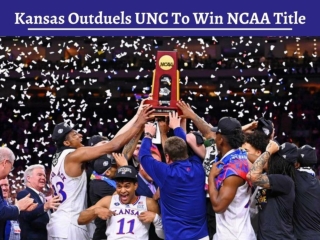 Kansas outduels UNC to win NCAA title