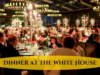 Dinner at the White House
