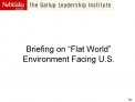 Briefing on Flat World Environment Facing U.S.