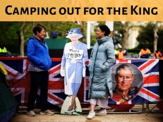 Camping out for the King
