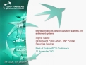 Interdependencies between payment systems and settlement systems Sophie Gauti Strategy and Public Affairs, BNP Paribas