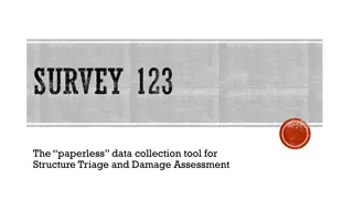 Innovative Data Collection Tools for Structure Triage and Damage Assessment