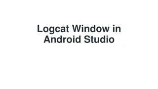Understanding Logcat Window in Android Studio