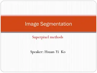 Overview of Superpixel Methods for Image Segmentation