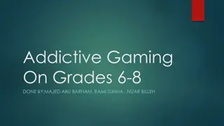 Understanding Addictive Gaming in Grades 6-8
