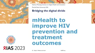 Utilizing mHealth for Advancing HIV Care and Prevention Initiatives