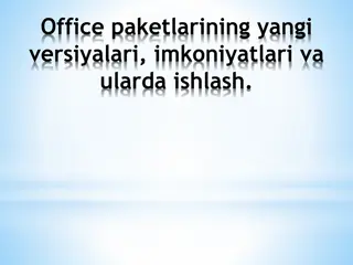 Microsoft Office Paketlarining Yangi Versiyalari, Imkoniyatlari va Ishlash
