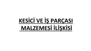 Torna Kesicileri ve İş Parçası Malzemesi İlişkisi