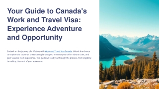 Your-Guide-to-Canadas-Work-and-Travel-Visa-Experience-Adventure-and-Opportunity