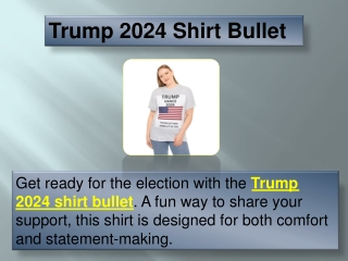 Trump 2024 Shirt Bullet