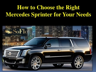 How to Choose the Right Mercedes Sprinter for Your Needs