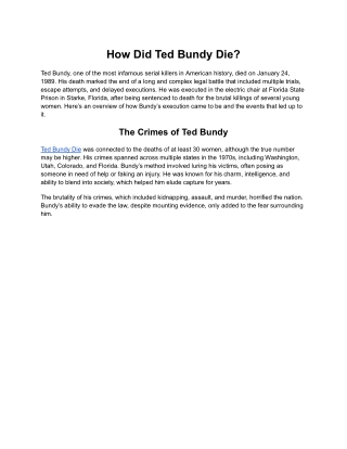 How Did Ted Bundy DieConvicted of numerous brutal murders of young women across