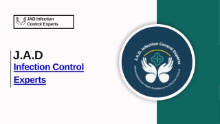 J.A.D Infection Control Experts.pptx