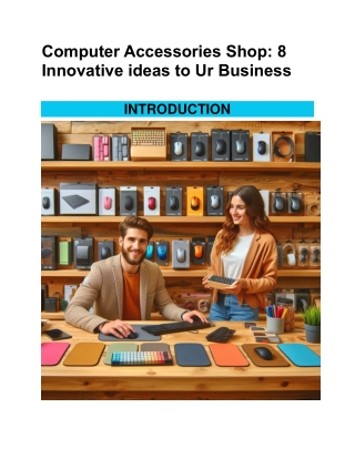 Computer Accessories Shop: 8 Innovative idea to Ur Business