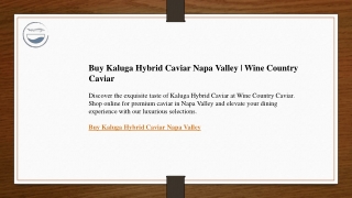 Buy Kaluga Hybrid Caviar Napa Valley  Wine Country Caviar