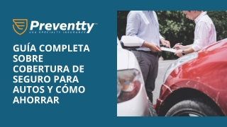 Guía Completa sobre Cobertura de Seguro Para Autos y Cómo Ahorrar