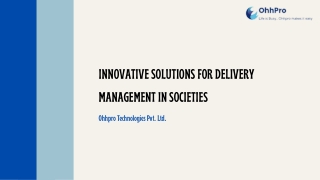 Innovative Solutions for Delivery Management in Societies