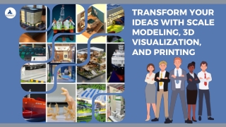 Transform Your Ideas with Scale Modeling, 3D Visualization, and Printing