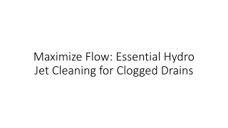Maximize Flow: Essential Hydro Jet Cleaning for Clogged Drains
