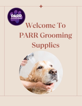 Why Choose PARR Grooming Supplies for Quality Pet Care