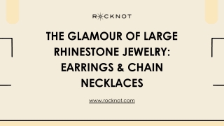 The Glamour of Large Rhinestone Jewelry Earrings & Chain Necklaces