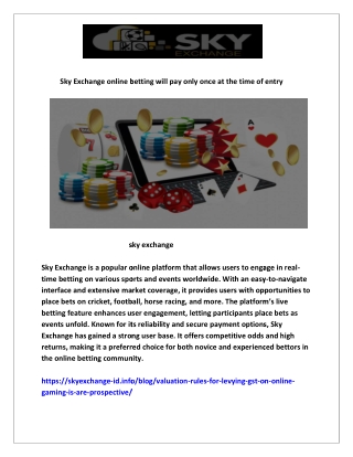 9 Sky Exchange online betting will pay only once at the time of entry