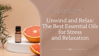 Unwind and Relax The Best Essential Oils for Stress and Relaxation