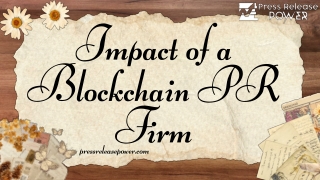 Unlocking Success Impact of a Blockchain PR Firm