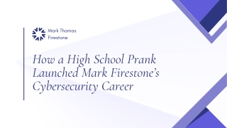 The success story of Mark Thomas Firestone from Bakersfield in cybersecurity