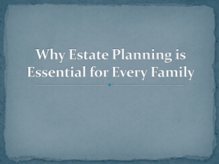 Why Estate Planning is Essential for Every Family