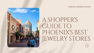 A Shopper's Guide to Phoenix's Best Jewelry Stores