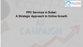 PPC Services in Dubai: A Strategic Approach to Online Growth