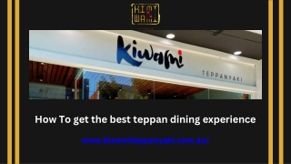 How To get the best teppan dining experience