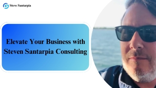 Unlock Growth with Steven Santarpia Consulting’s Client-Focused Approach!