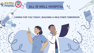 Dentist in Burhanpur_ Quality Care for Families at All is Well Hospital