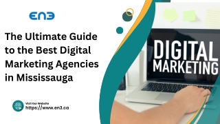 The Ultimate Guide to the Best Digital Marketing Agencies in Mississauga