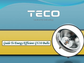 Guide To Energy Efficient GU10 Bulbs