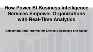 How Power BI Business Intelligence Services Empower Organizations with Real-Time