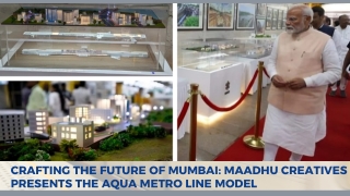 Crafting the Future of Mumbai Maadhu Creatives Presents the Aqua Metro Line Model