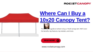 Where Can I Buy a 10x20 Canopy Tent