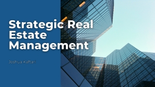 Strategic Property Growth with Joshua Kaftari’s Management Expertise
