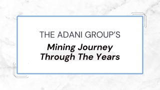 The Adani Group’s Mining Journey Through The Years