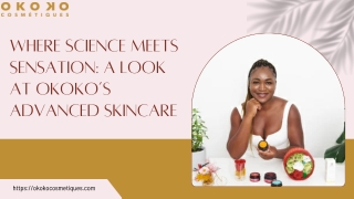 Where Science Meets Sensation A Look at Okoko’s Advanced Skincare