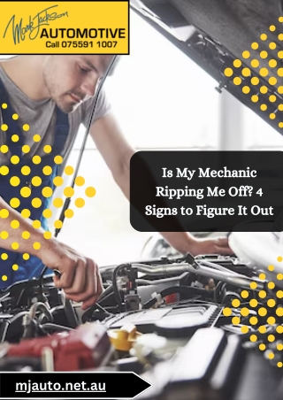 Is My Mechanic Ripping Me Off 4 Signs To Figure it Out