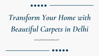 Transform Your Home with Beautiful Carpets in Delhi