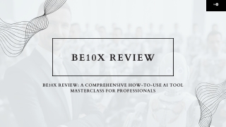 Be10X Review: A Comprehensive How-to-Use AI Tool Masterclass for Professionals