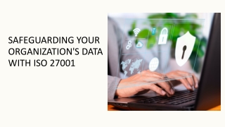Safeguarding Your Organization's Data with ISO 27001